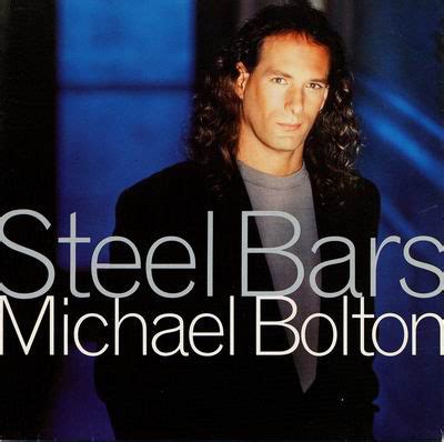 steel bars by michael bolton